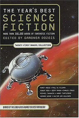 The Years Best Science Fiction: Twenty First Annual Collection by Dozois Gardn