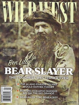 Wild West Magazine Spring 2023 Ben Lilly Bear Slayer