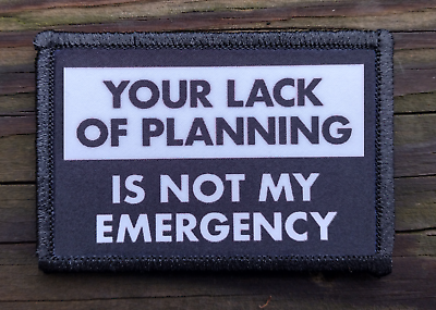 Not My Emergency Funny Tactical Army Military USMC Morale Patch Gear Hook amp; Loop
