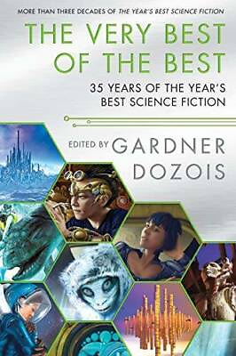 The Very Best of the Best: 35 Years of The Year#x27;s Best Science Fiction GOOD