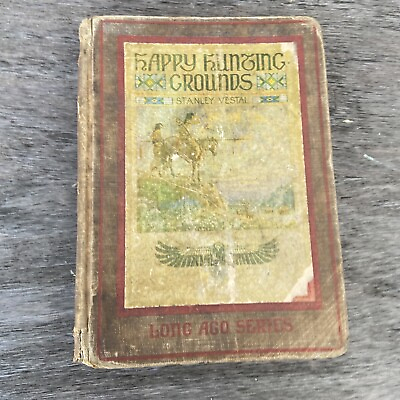 #ad 1928 HAPPY HUNTING GROUNDS by Stanley Vestal 1ST ED Full Color Weygold Paintings
