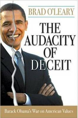 #ad The Audacity of Deceit: Barack Obama#x27;s War on American Values Hardcover GOOD
