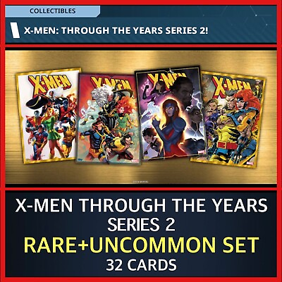 #ad X MEN THROUGH THE YEARS SERIES 2 RAREUNCOMMON 32 CARD SET TOPPS MARVEL COLLECT