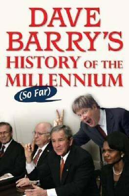 Dave Barry#x27;s History of the Millennium So Far Hardcover GOOD