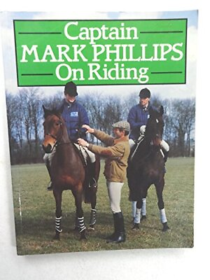 Captain Mark Phillips on Riding by Kidd Jane Paperback softback Book The Fast