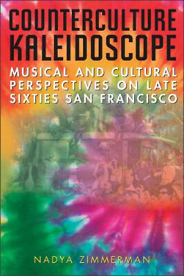 #ad Counterculture Kaleidoscope : Musical and Cultural Perspectives o