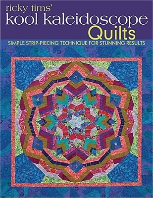 #ad Ricky TIMS#x27; Kool Kaleidoscope Quilts Print On Demand Edition: Simple Strip Pieci