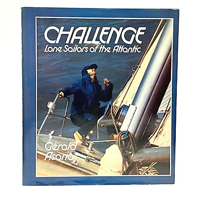 #ad Challenge : Lone Sailors of the Atlantic by Gerald Asaria 1979 Hardcover