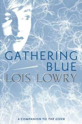 Gathering Blue Giver Quartet Paperback By Lowry Lois GOOD