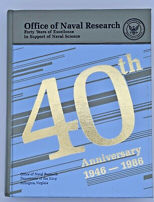 Office of Naval Research 40 Years of Naval Science US Navy Science Papers