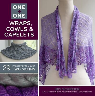 #ad One One: Wraps Cowls amp; Capelets: 29 Projects from Just Two Skeins