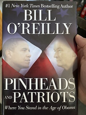 Signed by Bill O#x27;Reilly Pinheads and Patriots the Age of Obama 1st Edition 2010