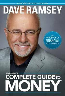 Dave Ramsey#x27;s Complete Guide To Money Hardcover By Ramsey Dave GOOD