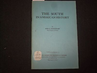 #ad 1957 THE SOUTH IN AMERICAN HISTORY SOFTCOVER BOOK BY OTIS A. SINGLETARY J 9866