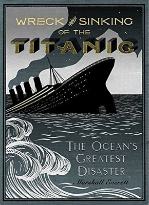 #ad Wreck and Sinking of the Titanic The Ocean s Greatest Disaster