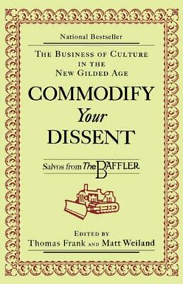 #ad Commodify Your Dissent: Salvos from by paperback