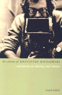 The Cinema of Krzysztof Kieslowski : Variations on Destiny and Chance Di GOOD