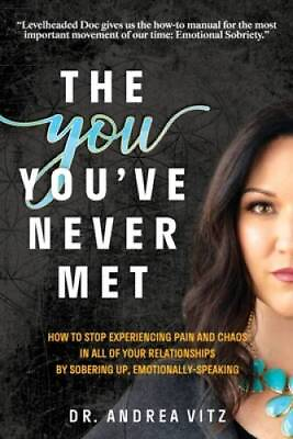 #ad The You Youve Never Met: How to Stop Experiencing Pain and Chaos in VERY GOOD