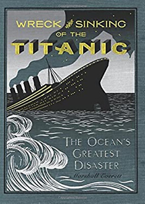 #ad Wreck and Sinking of the Titanic : The Ocean#x27;s Greatest Disaster: