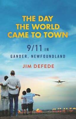 #ad #ad The Day the World Came to Town: 9 11 in Gander Newfoundland ACCEPTABLE