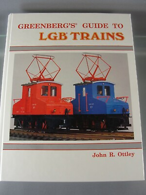 1989 GREENBERGS GUIDE TO LGB TRAINS HARDCOVER JOHN OTTLEY Second Ed.