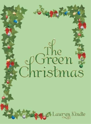 Lauryn Kindle The Green Christmas Hardback UK IMPORT