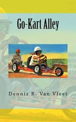 Go Kart Alley Paperback By Van Vleet Dennis R GOOD