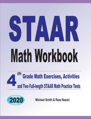 Staar Math Workbook: 4Th Grade Math Exercises Activities And Two Full Len...