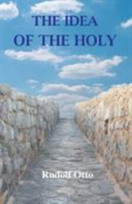 #ad The Idea of the Holy: An Inquiry Into the Non Rational Factor in the Idea of ...