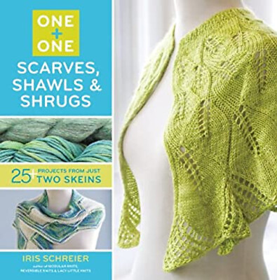 #ad One One: Scarves Shawls and Shrugs : 25 Projects from Just Tw