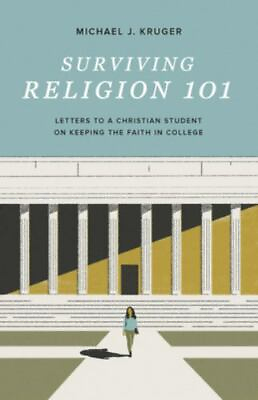 #ad Surviving Religion 101: Letters to a Christian Student on Keeping the Fai GOOD