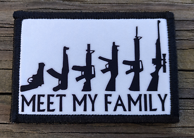 Meet My Family Funny Tactical Guns Shooting Army Hook and Loop Morale Patch