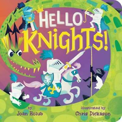 Hello Knights A Hello Book Board book By Holub Joan GOOD