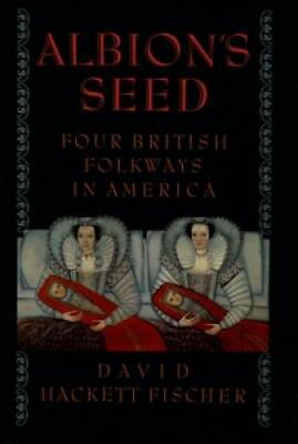 #ad Albion#x27;s Seed: Four British Folkways in America America: a cultural h GOOD