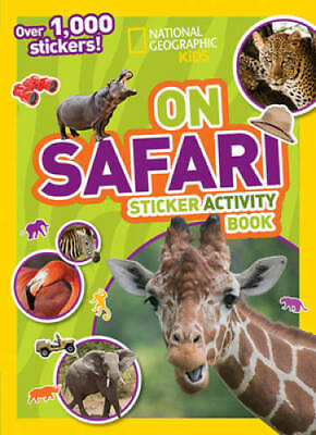#ad National Geographic Kids On Safari Sticker Activity Book: Over 1000 Stic GOOD