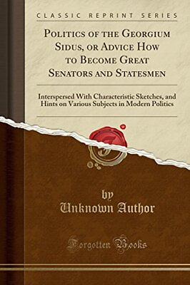 POLITICS OF THE GEORGIUM SIDUS OR ADVICE HOW TO BECOME **BRAND NEW**
