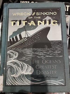 #ad Wreck and Sinking of the Titanic: The Ocean#x27;s Greatest Disaster