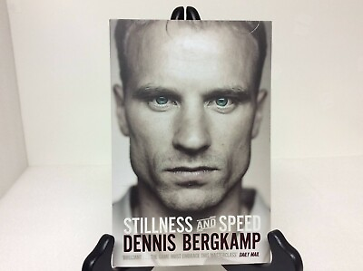 Stillness and Speed: My Story by Bergkamp Dennis 2013 Paperback Good