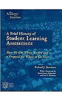 #ad A BRIEF HISTORY OF STUDENT LEARNING ASSESSMENT: HOW WE GOT By Richard J. VG