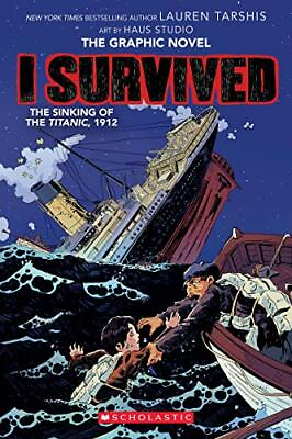 I Survived The Sinking of the Titanic 1912 I Survived Graphic Novel