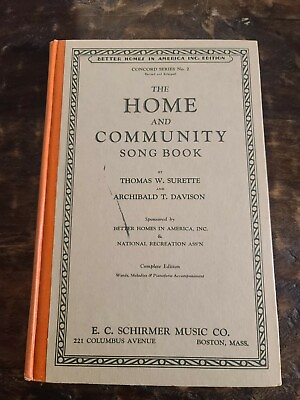 The Home And Community Song Book By Thomas W. Surette 1931