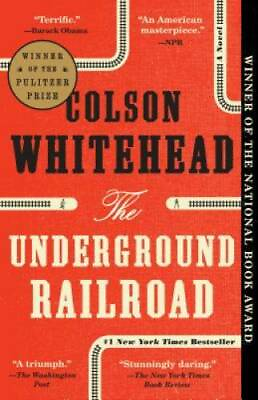 The Underground Railroad: A Novel Paperback By Whitehead Colson GOOD