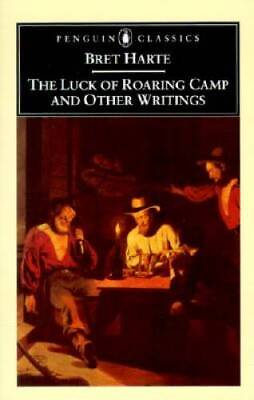 #ad The Luck of Roaring Camp and Other Writings Penguin Classics GOOD