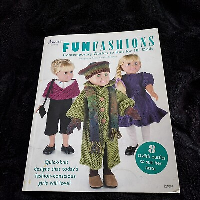 #ad Annie#x27;s Fun Fashions to Knit for 18quot; Dolls 8 Outfits Pattern Book 121067