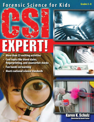 CSI Expert : Forensic Science for Kids Paperback By Schulz Karen GOOD