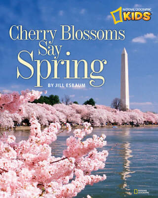 #ad Cherry Blossoms Say Spring National Geographic Kids Paperback GOOD