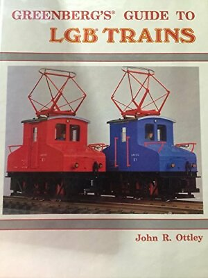 Greenberg#x27;s guide to LGB trains by Ottley John R